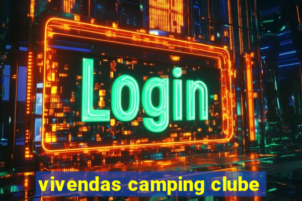 vivendas camping clube